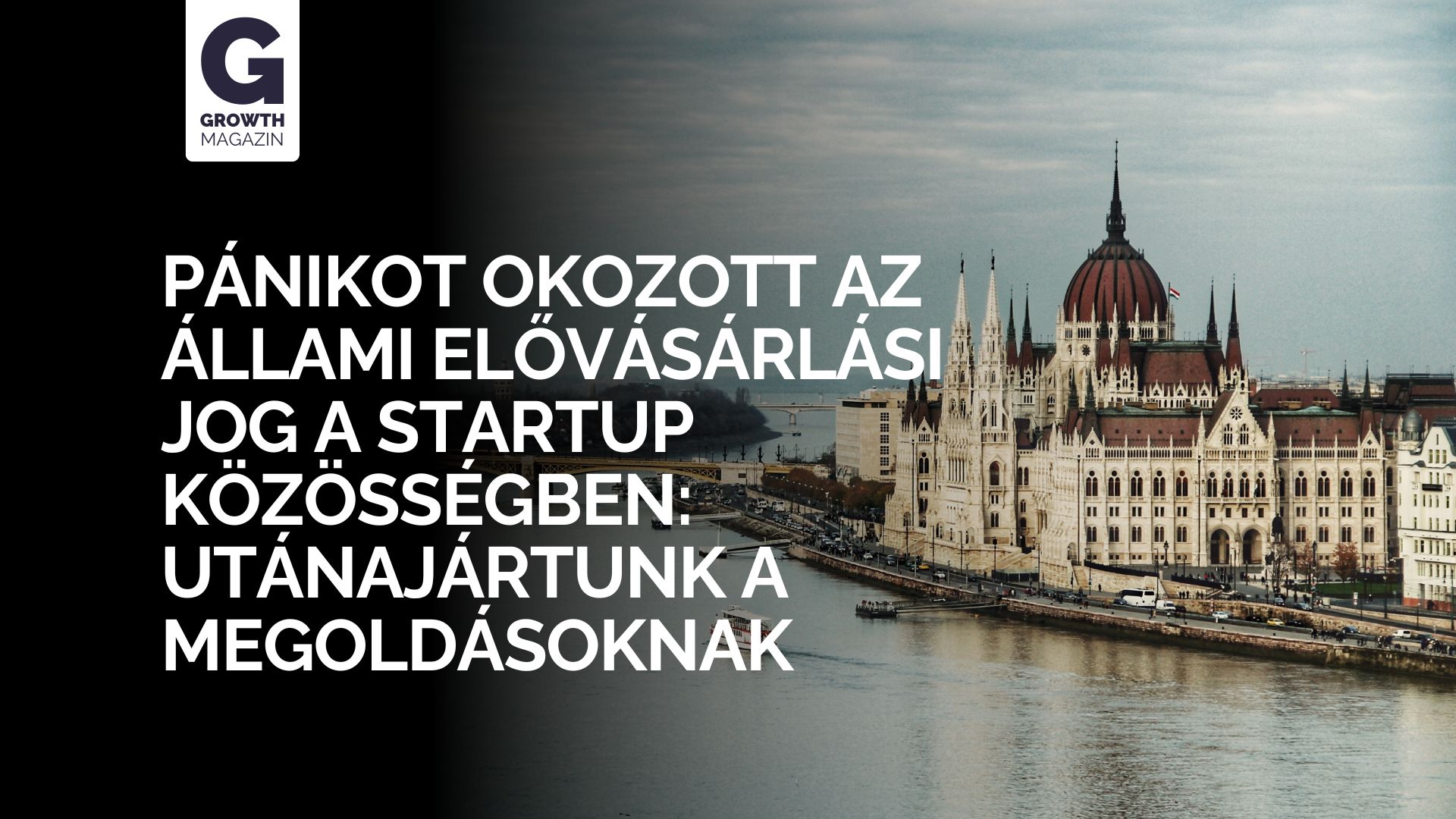 Pánikot okozott az állami elővásárlási jog a startup közösségben: Utánajártunk a megoldásoknak