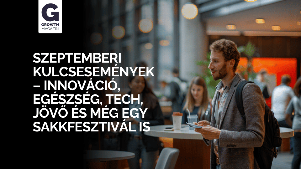 Szeptemberben nem fogsz utatkozni. Itt vannak a kulcsesemények – innováció, egészség, tech, jövő